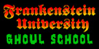 Frankenstein University School for Ghouls