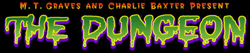 M.T. Graves and Charlie Baxter present The Dungeon graphic