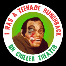 I Was a Teenage Hunchback on Chiller Theater button